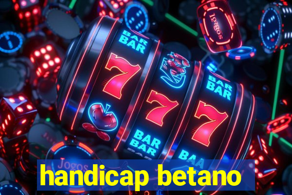 handicap betano